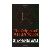 The Origins of Alliances (Cornell Studies in Security Affairs) Stephen M. Walt - £25.16 GBP