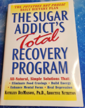 The Sugar Addict&#39;s Total Recovery Program - Hardcover - Kathleen DesMaisons - £4.41 GBP