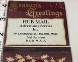 Rare Giant Feature Matchbook  Hub Mail Advertising Service, Inc. Boston,... - £19.72 GBP