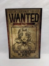 Let&#39;s Be Legendary Wanted Alive The Wanderer In White RPG Podcast Flyer - $17.33