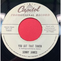 Sonny James 45 You Got That Touch / I Can See It In Your Eyes Rockabilly... - £10.13 GBP