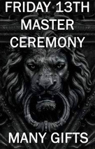 SEPT FRIDAY 13TH MASTER CEREMONY MANY GIFTS BLESSING COVEN  SCHOLAR MAGICK  image 2