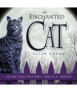 The Enchanted Cat: Feline Fascination, Spells &amp; Magick! - $364.33 MXN