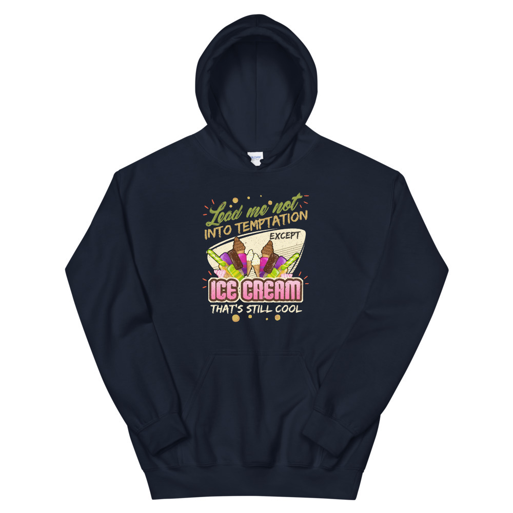 Lead Me Not Into Temptation Except Ice Cream That's Still Cool Unisex Hoodie Item image 3