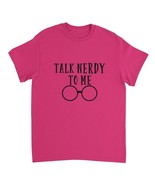 Talk nerdy to me T shirt geek t shirt nerd funny comic print on demand tee - £19.38 GBP+