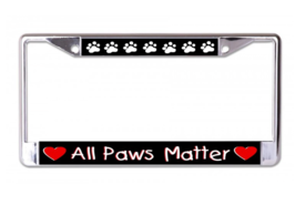 All Paws Matter Animal Lover Usa Made Chrome License Plate Frame - £23.97 GBP