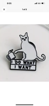 I Do What I Want Funny Cat Lover Metal Enamel Lapel Pin - New Cat Lovers... - $6.00