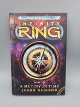 Infinity Ring A Mutiny In Time - Book One by James Dashner Hardbound - £2.70 GBP