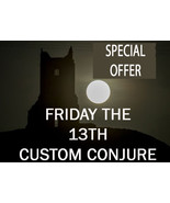 FRIDAY 13TH CONJURE YOUR BEST SPIRIT OR DJINN BASED ON YOUR REQUEST MAGICK  - $222.00