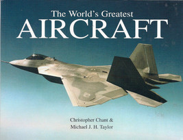 The World&#39;s Greatest Aircraft by Christopher Chant, J. H. Taylor, Michae... - £3.98 GBP