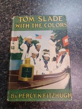 Tom Slade With The Colors Percy K Fitzhugh 1918 (HC/DJ) WWI Boy scout - $49.49