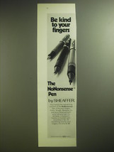 1974 Sheaffer NoNonsense Pen Ad - Be kind to your fingers - £14.81 GBP