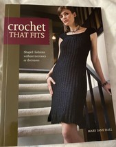 Crochet That Fits Shaped Fashions Without Increases Or Decreased Pattern Book - £7.96 GBP