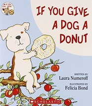 If You Give a Dog a Donut [Paperback] Numeroff, Laura - £3.98 GBP