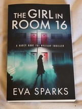 The Girl In Room 16 By Eva Sparks Trade Paperback Mystery Suspense Thriller FBI - £9.77 GBP
