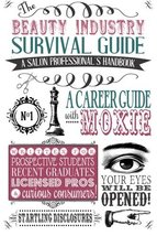 The Beauty Industry Survival Guide: A Salon Professional&#39;s Handbook [Pap... - £7.03 GBP