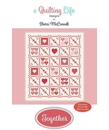 TOGETHER Quilt Pattern QLD 210 - 64&quot; x 75&quot; - Sincerely Yours Sherri Chelsi - $15.13 CAD