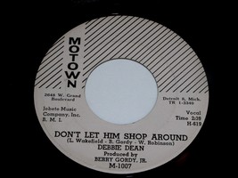 Debbie Dean Don&#39;t Let Him Shop Around A New Girl 45 Rpm Record Motown 10... - £157.37 GBP
