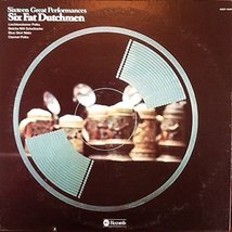 Sixteen Great Performances [Vinyl] Six Fat Dutchmen - £5.78 GBP