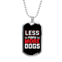 Less People More Dogs Red White Necklace Stainless Steel or 18k Gold Dog Tag 24 - £37.32 GBP+