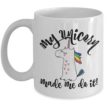 Funny Unicorn Gift Coffee Mug My Unicorn Made Me Do It Novelty Cute Ceramic Cup - £14.21 GBP