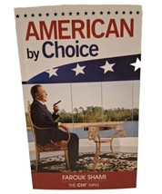 AMERICAN BY CHOICE BY FAROUK SHAMI THE CHI MAN - VERY GOOD *SIGNED BY AU... - £31.57 GBP