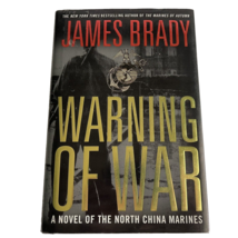 Warning of War James Brady A Novel Of The North ChinaFirst Edition Hardcover DJ - £4.75 GBP
