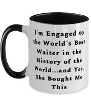 Perfect Fiance Gifts, I&#39;m Engaged to the World&#39;s Best Waiter in the Hist... - $19.55