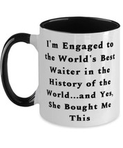 Perfect Fiance Gifts, I&#39;m Engaged to the World&#39;s Best Waiter in the Hist... - £15.58 GBP