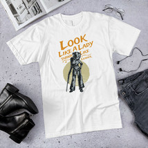Look Like A Lady Think Like a Leader T-Shirt For Powerful Women&#39;s From USA - £16.29 GBP