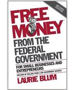 (54F20B1) Free Money From the Federal Government Laurie Blum  - £11.87 GBP
