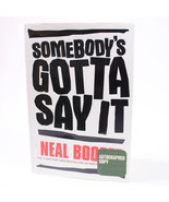 SIGNED Neal Boortz Somebody&#39;s Gotta Say It Hardcover Book w/DJ 1st Editi... - $310.60 MXN