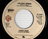 Chaka Khan - I&#39;m Every Woman / A Woman In A Man&#39;s World [7&quot; 45] UK Import - £4.53 GBP