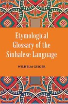An Etymological Glossary of The Sinhalese Language [Hardcover] - £29.46 GBP
