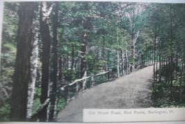 Vintage post card of “Old Wood Road, Red Rocks, Burlington, Vt. “ United... - £11.92 GBP
