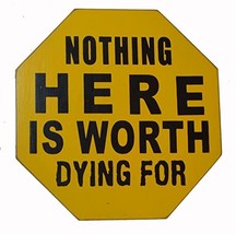 LG Hand Carved Wood &quot;NOTHING HERE IS WORTH DYING FOR&quot; Sign Plaque Wall A... - $19.74