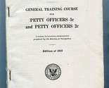 General Training Course for Petty Officer 3c &amp; 2c Restricted Manual 1938 - £26.31 GBP
