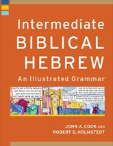 Intermediate Biblical Hebrew: An Illustrated Grammar (Learning Biblical ... - $26.72