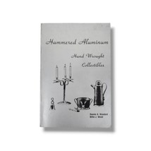 Hammered Aluminum : Hand Wrought Collectibles Reference Book Woodard Woo... - $31.68