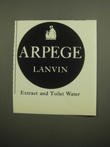 1960 Lanvin Arpege Extract and Toilet Water Advertisement - $14.99