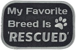 My Favorite (Dog) Breed is Rescued Patch with PAW Print - Gray on Black - Vetera - £6.32 GBP