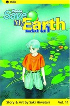 Please Save My Earth, Vol. 11 (11) [Paperback] Hiwatari, Saki - £7.41 GBP
