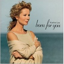 Born for You Kathie Lee CD - $6.99