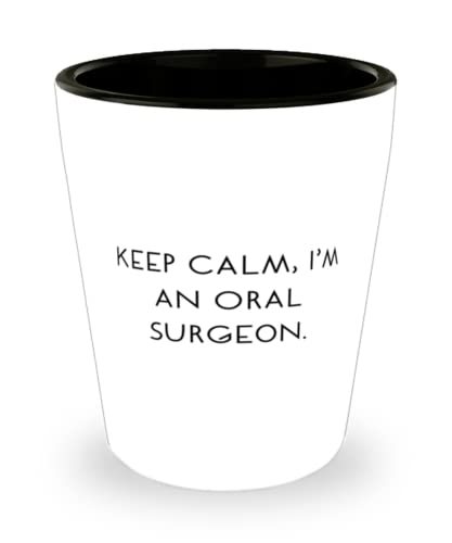 Gag Oral surgeon Gifts, Keep Calm, I&#39;m an Oral Surgeon, Oral surgeon Sho... - $9.75