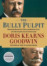 The Bully Pulpit: Theodore Roosevelt, William Howard Taft, and the Golden Age of - £13.76 GBP
