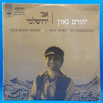 Yehoram Gaon LP &quot;I Was Born In Jerusalem&quot; Jewish VG++ BX5 - £10.05 GBP