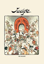 Judge: The Magnet - American Prosperity 20 x 30 Poster - £20.35 GBP