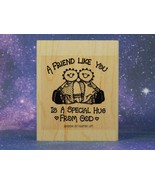 A Friend Like You is a SPECIAL HUG From GOD, Mounted Rubber Stamp, Stamp... - £5.95 GBP