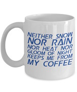 Funny Mailman Postal Gift Mug 11 Neither Snow Nor Rain Keeps Me From My ... - £15.70 GBP