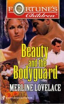 Beauty and the Bodyguard (Silhouette Romance) by Merline Lovelace / 1996 - £0.88 GBP